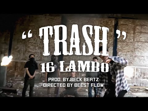16 LAMBO - TRASH (OFFICIAL MV)