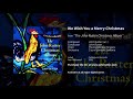 We Wish You a Merry Christmas - John Rutter, The Cambridge Singers, City of London Sinfonia