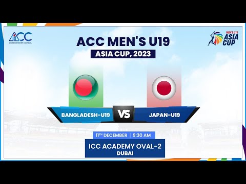 Bangladesh vs Japan | Match 8 | ACC Men's U19 Asia Cup 2023