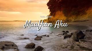 Download lagu Tiara Andini - Maafkan Aku Slowed   Reverb mp3 Download lagu Tiara Andini - Maafkan Aku Slowed   Reverb mp3