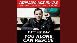You Alone Can Rescue (Medium Key Performance Track With Background Vocals)