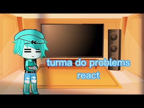 turma do problems react a tiktok e edits @problemsyt