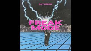 Download lagu FREAK MODE (RAYEN EDIT) mp3