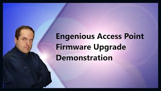 Engenious Access Point Firmware Upgrade Demonstration