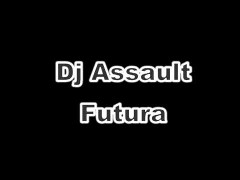 Dj Assault - Futura