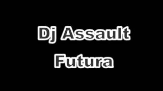 Dj Assault - Futura