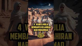 Download lagu 4 Wanita Mulia Yang Membantu Kelahiran Nabi Muhammad SAW. mp3