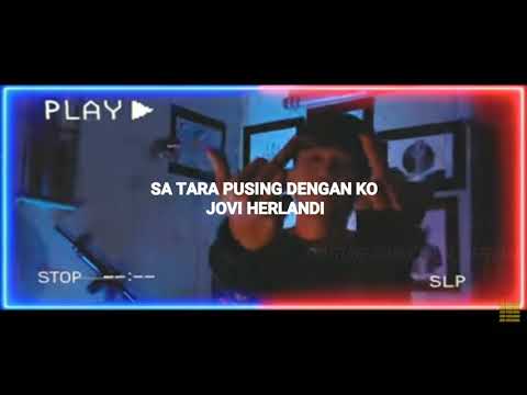 SA TARA PUSING DENGAN KO - JOVI HERLANDI (AUDIO LYRICS)