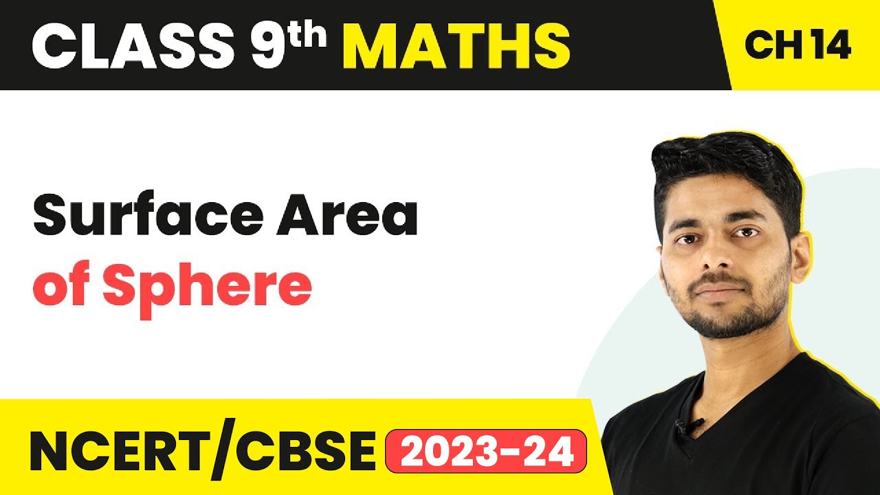 Surface Area of Sphere - Volume and Surface Area of Solids | Class 9 Maths
