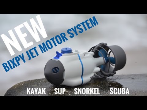 Bixpy Jet Motor System:  For Kayaks, SUPs, Snorkeling, Scuba & More!