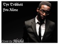 Best Of Tye Tribbett - You alone | cover | TAG The Magnificent