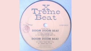 X Treme Beat — Doom Doom Beat (B3 Doom Doom Dub)