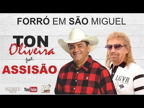 Ton Oliveira e Assisão - Forró em São Miguel