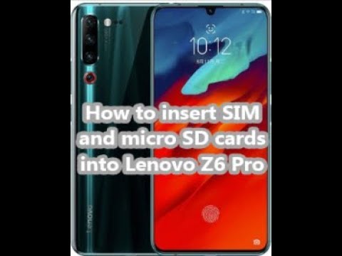 How to insert SIM and micro SD cards into Lenovo Z6 Pro