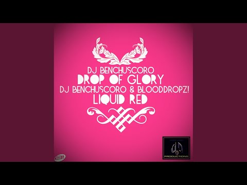 Drop Of Glory (DJ Benchuscoro Remix)