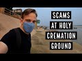 Scam Hunting At India S Holiest Cremation Ground