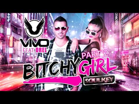 Vivo feat. Orel VS. Soulkey - Bitchy Girl (Knockout) PROMO