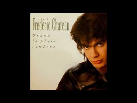 Frédéric Chateau "Quand La Pluie Tombera" [Hight Quality]