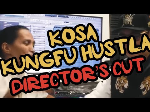 Kosa Kungfu Hustla music video directors cut version