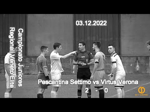 CAMPIONATO REGIONALE JUNIORES U19 ELITE VENETO – PESCANTINA SETTIMO vs VIRTUS VERONA – 03.12.2022