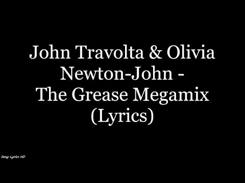 John Travolta & Olivia Newton John - The Grease Megamix (Lyrics HD)