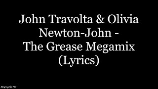 John Travolta &amp; Olivia Newton John - The Grease Megamix (Lyrics HD)