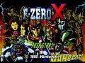 Fzero X Grand Prix Kings Cup Expert Level Playthrough