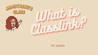 What is Classlink  A tutorial for adults