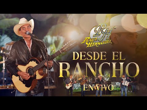 RAUL HERNANDEZ "DESDE EL RANCHO"