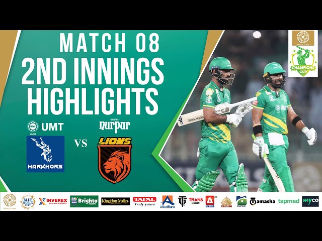 2nd Innings Highlights | UMT Markhors vs Nurpur Lions | Match 8 | Bahria Town Champions Cup | M2X1A
