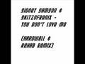 Sidney Samson & Skitzofrenix - You Don't Love Me (No, No, No)