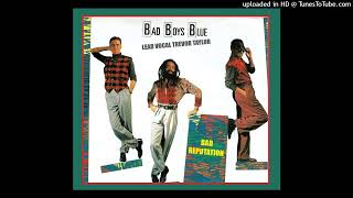BAD BOYS BLUE - BAD REPUTATION (Trevor's Blue World Mix)