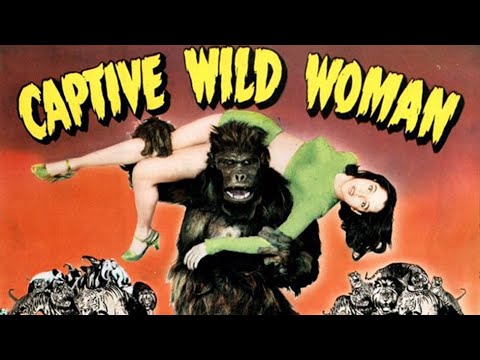 Captive Wild Woman - Classic Trailer!