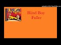 Blind Boy Fuller - Homesick and Lonesome Blues