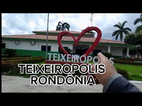 CIDADE DE  TEIXEIROPOLIS RONDÔNIA