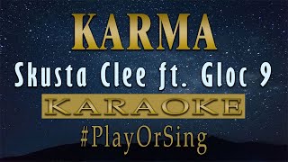 Karma - Skusta Clee ft. Gloc-9 (KARAOKE VERSION)