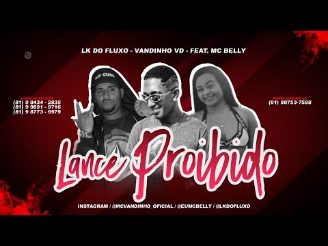 MC VANDINHO VD, LK DO FLUXO Feat. MC BELLY - LANCE PROIBIDO
