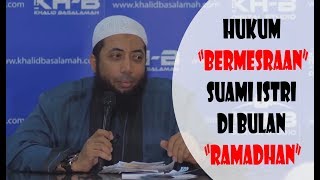 Download lagu Hukum Bermesraan Suami Istri Di Bulan Ramadhan - Ustadz Khalid Basalamah mp3