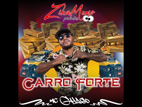 CARRO FORTE- MC GHAGO -ZikaMeMo Produções
