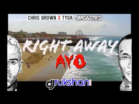 Right Away AYO - Chris Brown feat. TYGA / JR Castro (DJ Rukshan Mashup Remix)