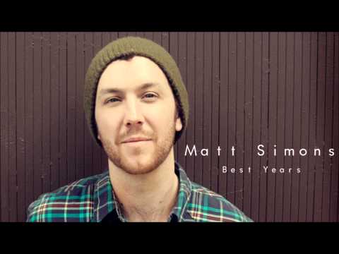 Best Years - Matt Simons (Audio Only)