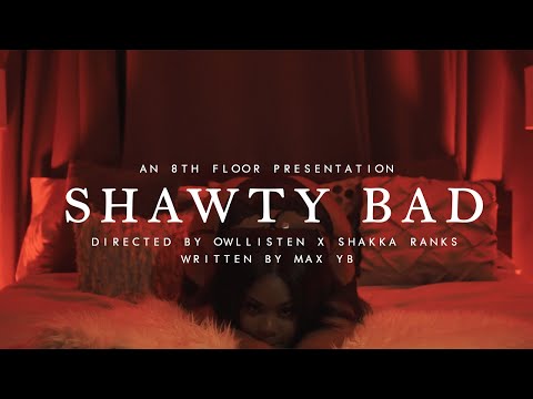 Max YB - Shawty Bad (Offical Music Video)