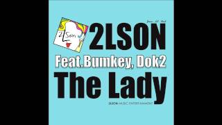 2LSON (투엘슨) - The Lady (Feat. Bumkey, Dok2)