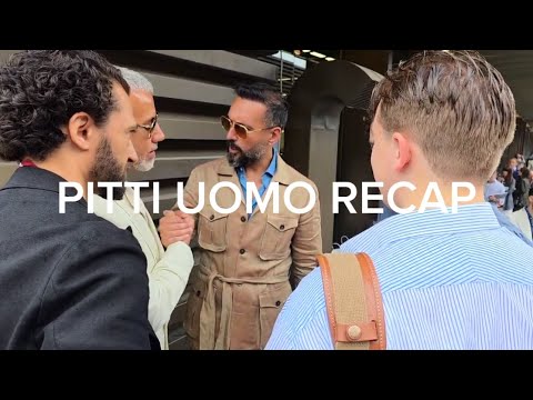 Pitti Uomo recap #menstyle