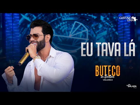 Gusttavo Lima - Eu tava Lá