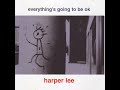 HARPER LEE - The Thought Of You And Him