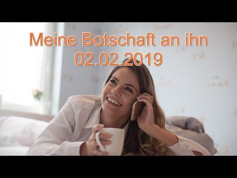 Meine Botschaft an ihn: 02.02.2019 (Samstag)