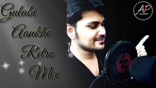 Gulabi Aankhe|| Retro Mix || Sonu Nigam || Noor|| Atul Pandey ||