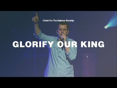 Glorify Our King video