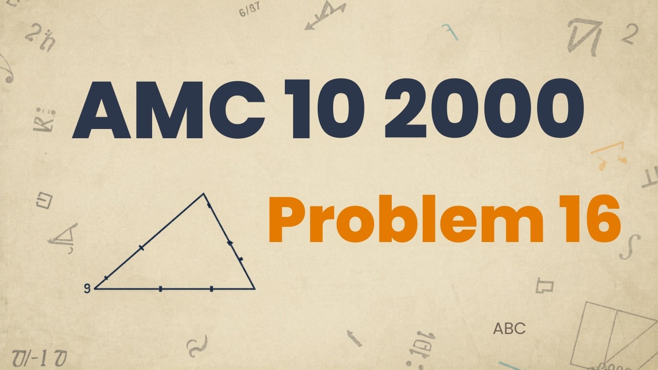 AMC 10 2000: Problem 16 Breakdown